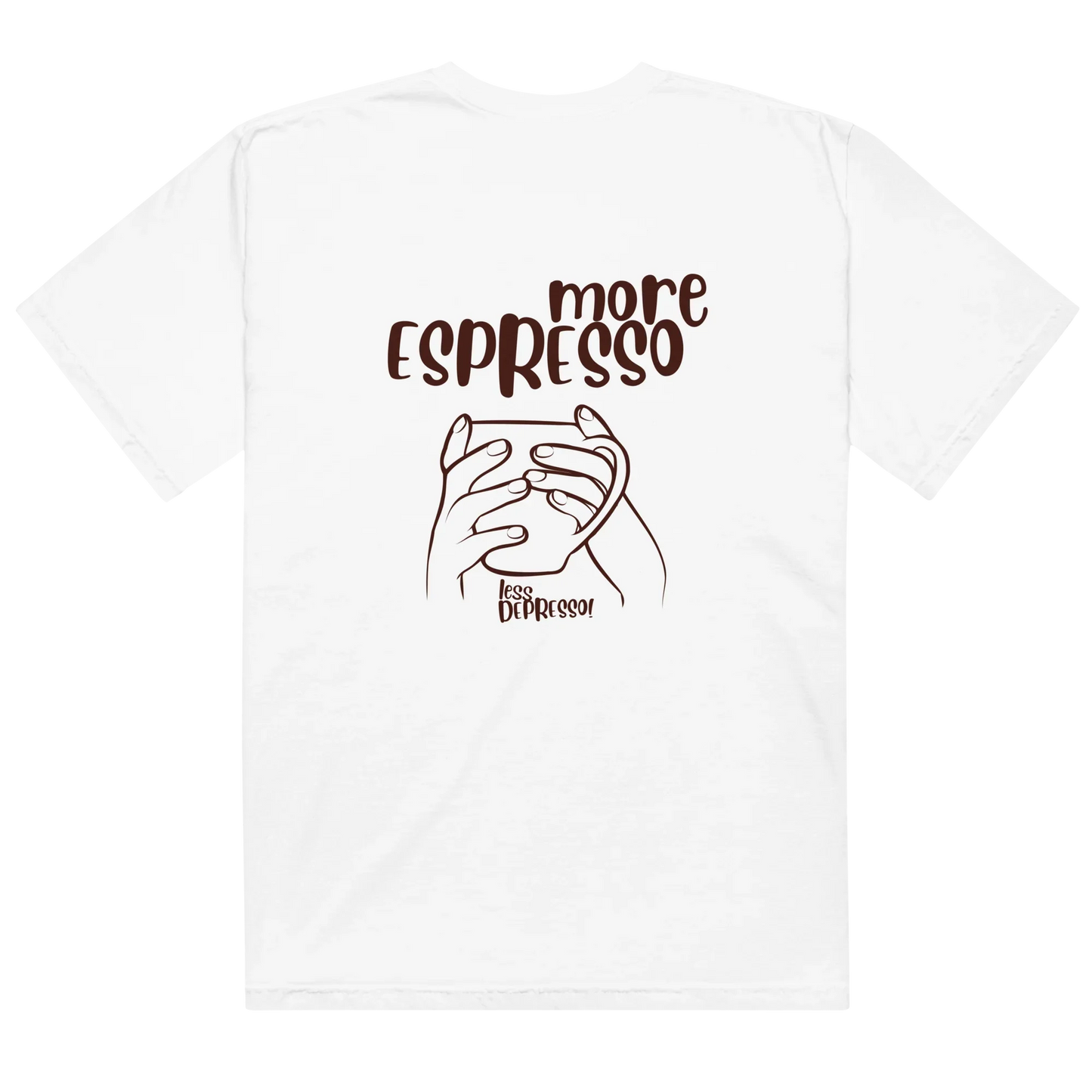 White t-shirt with “More Espresso, Less Depresso” text – funny coffee quote tee for caffeine lovers