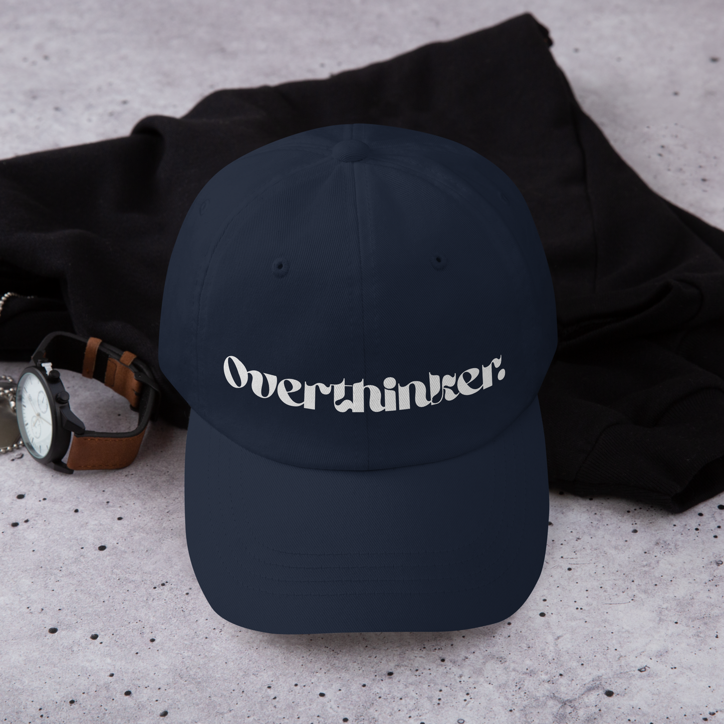 Overthinker. | Dad Cap