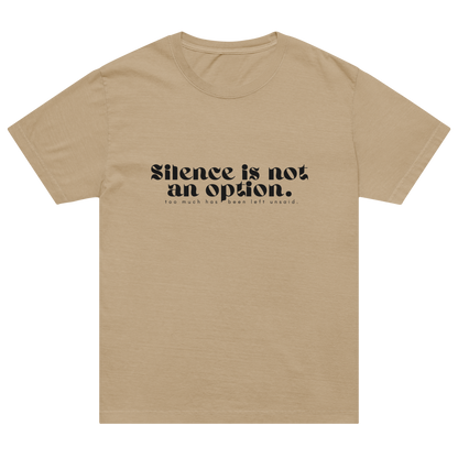 Beige t-shirt with black text 'Silence is not an option.' on a white background