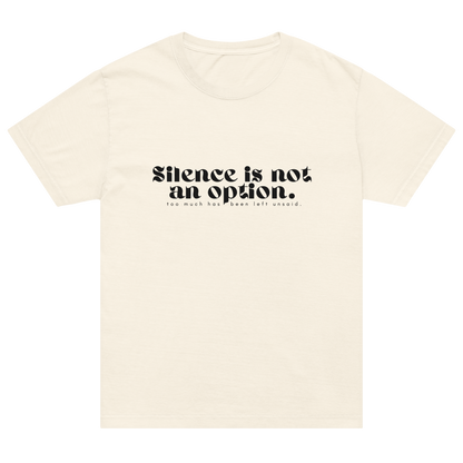 White t-shirt with black text 'Silence is not an option.' on a white background
